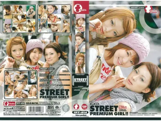 STREET PREMIUM GIRL!! Kana Yamazaki . Jyuri Yamazaki . Yui Kayama