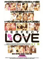 PERFECT LOVE: Mai Kinoshita, Saki Koizumi , Kazumi Ishiki , Saki Kudo , Kurumi Aoyama 