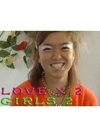 Love x 2 Girls 2