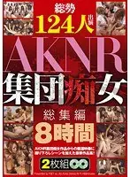 Total 124 AKNR Group of Sluts Highlights 8 Hours
