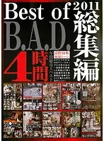 Best of B.A.D. 2011 Highlights 4 Hours