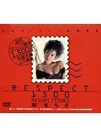 RESPECT 1500 Masumi Itsuki