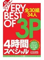 [AI Remastered Version] VERY BEST OF 3P 4 Hour Special