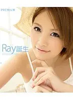 Ray誕生 （ブルーレイディスク）