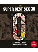 teamZERO SUPER BEST SEX 30 （ブルーレイディスク）