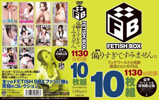 FETISH BOX Sorry for being too biased. 10-disc set containing 1130 minutes