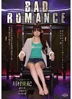 BAD ROMANCE 川村亜紀