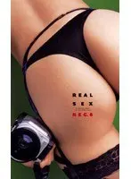 REAL SEX REC. 6