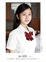 no title -suzu- "This sense of cleanness... How to express her I don't know... " Suzu Ichinose