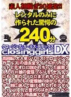 closing girls DX