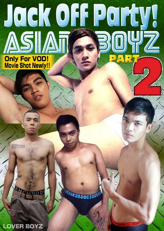 Jack Off Party! ASIAN BOYZ PART-2 (Bust Your Nut)