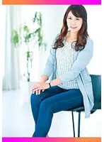 緊張と興奮で混乱状態に陥りながら掴んだ未知の快楽！スレンダー美妻が人生初の膣イキ！