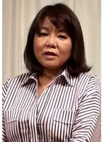 ●校卒業して直ぐ結婚！35歳で不倫SEXの快感を覚え…もっとSEXがしたいと50歳でAV出演！
