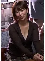 昼下がりの訪問者。熟れた奥さんの身体に狂った男二人！！