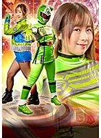 Heroine Corruption Vol. 113 - Galaxy Squad - Galaxy Green Weed Nonoka Yano