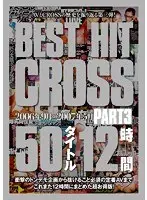 BEST HIT CROSS - 50 TITLES - 12 HOURS - PART 3 - September 2006 to May 2007